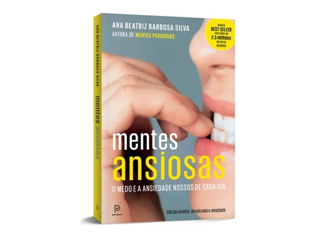 Livro Mentes ansiosas O medo e a ansiedade nossos de cada dia de Ana Beatriz Barbosa Silva