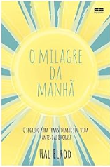 livros de autoconhecimento, O Milagre da Manhã – Hal Elrod