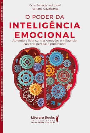 Melhores Livros Sobre Inteligência Emocional, O Poder da Inteligência Emocional – Adriana Cavalcante, livros de inteligência emocional